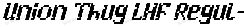 Union Thug LHF Regul字体转换